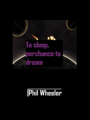 cover image of To Sleep, perchance to Dream